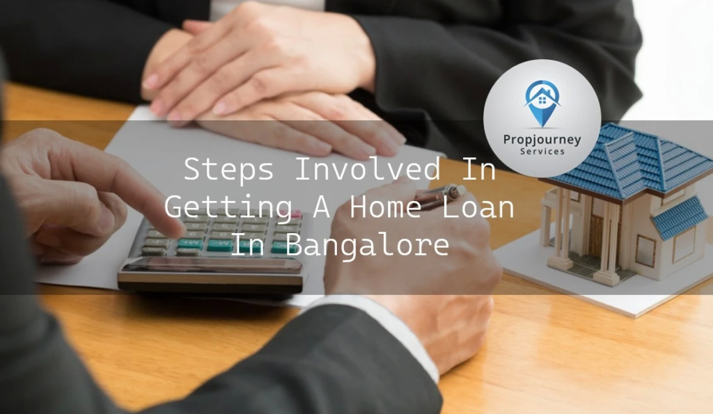 Steps Involved In Getting A Home Loan In Bangalore