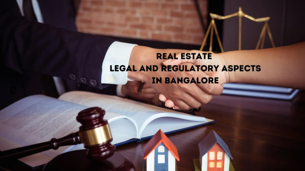 real estate legal aspects in bangalore